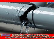 PAM TM Palopo Keluarkan Informasi Kebocoran Pipa, Humas: Estimasi Pekerjaan 20 Jam